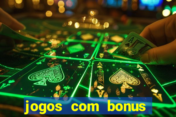 jogos com bonus sem deposito